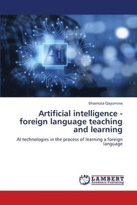 bokomslag Artificial intelligence - foreign language teaching and learning