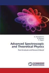 bokomslag Advanced Spectroscopic and Theoretical Physics