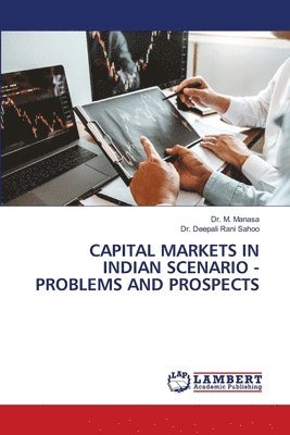 bokomslag Capital Markets in Indian Scenario - Problems and Prospects