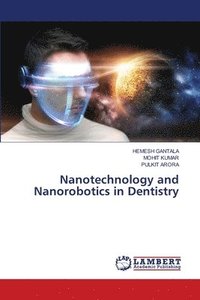 bokomslag Nanotechnology and Nanorobotics in Dentistry