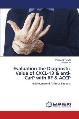 Evaluation the Diagnostic Value of CXCL-13 & anti-CarP with RF & ACCP 1