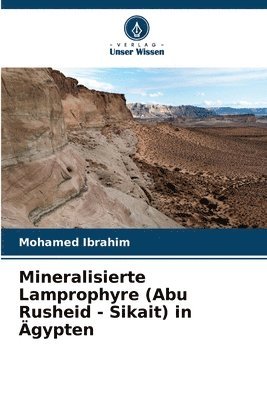 Mineralisierte Lamprophyre (Abu Rusheid - Sikait) in Ägypten