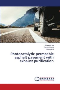 bokomslag Photocatalytic permeable asphalt pavement with exhaust purification