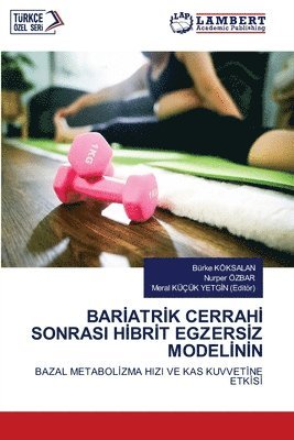 bokomslag Bar&#304;atr&#304;k Cerrah&#304; Sonrasi H&#304;br&#304;t Egzers&#304;z Model&#304;n&#304;n