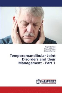 bokomslag Temporomandibular Joint Disorders and their Management - Part 1