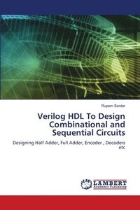 bokomslag Verilog HDL To Design Combinational and Sequential Circuits