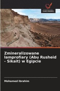 bokomslag Zmineralizowane lamprofiary (Abu Rusheid - Sikait) w Egipcie