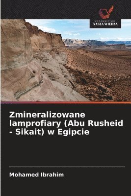 bokomslag Zmineralizowane lamprofiary (Abu Rusheid - Sikait) w Egipcie