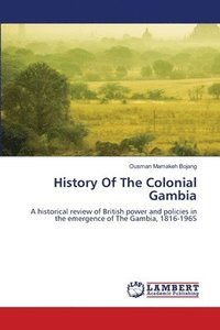 bokomslag History Of The Colonial Gambia