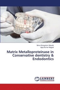 bokomslag Matrix Metalloproteinase in Conservative dentistry & Endodontics