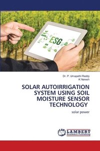 bokomslag Solar Autoirrigation System Using Soil Moisture Sensor Technology