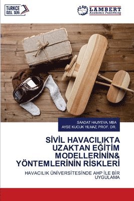 bokomslag S&#304;v&#304;l Havacilikta Uzaktan E&#286;&#304;t&#304;m Modeller&#304;n&#304;n& Yntemler&#304;n&#304;n R&#304;skler&#304;