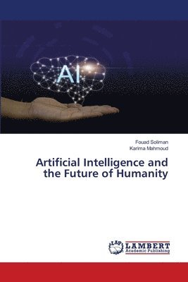 Artificial Intelligence and the Future of Humanity 1