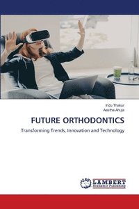 bokomslag Future Orthodontics