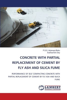 Concrete with Partial Replacement of Cement by Fly Ash and Silica Fume 1