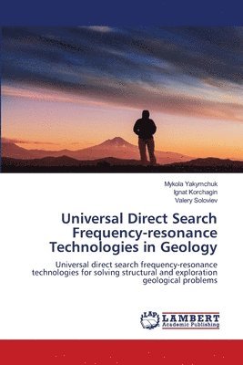 Universal Direct Search Frequency-resonance Technologies in Geology 1