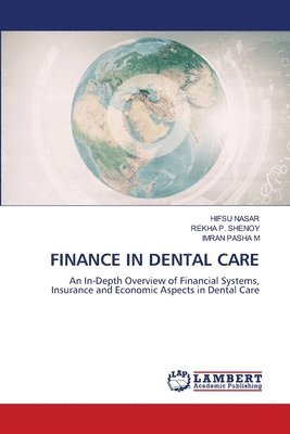 Hifsu Nasar, Rekha P Shenoy, Imran Pasha M, Rekha P. Shenoy, HIFSU NASAR - Finance in Dental Care, Häftad
