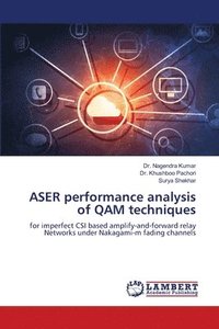 bokomslag ASER performance analysis of QAM techniques