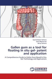 bokomslag Gallen gum as a tool for floating in situ gel- patent and application