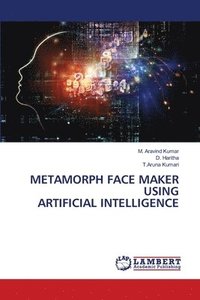 bokomslag Metamorph Face Maker Using Artificial Intelligence