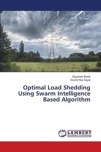 bokomslag Optimal Load Shedding Using Swarm Intelligence Based Algorithm