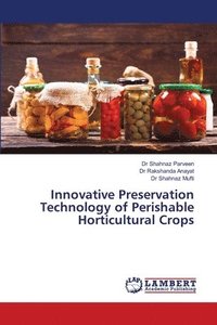 bokomslag Innovative Preservation Technology of Perishable Horticultural Crops