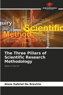 Alaze Gabriel Do Brevirio - Three Pillars of Scientific Research Methodology, Häftad