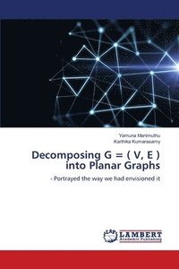 bokomslag Decomposing G = ( V, E ) into Planar Graphs