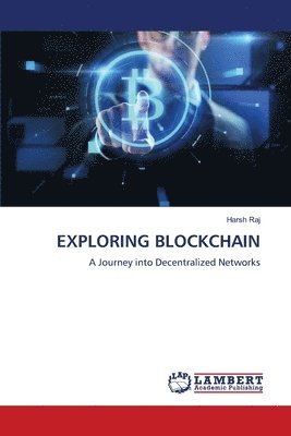 Harsh Raj - Exploring Blockchain, Häftad
