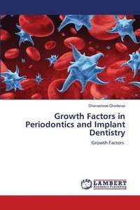 bokomslag Growth Factors in Periodontics and Implant Dentistry