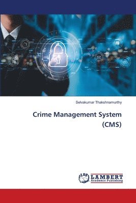 bokomslag Crime Management System (CMS)