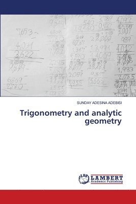 Sunday Adesina Adebisi, SUNDAY  ADESINA ADEBISI - Trigonometry and analytic geometry, Häftad