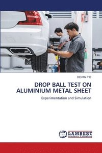 bokomslag Drop Ball Test on Aluminium Metal Sheet