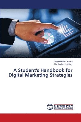 bokomslag A Student's Handbook for Digital Marketing Strategies