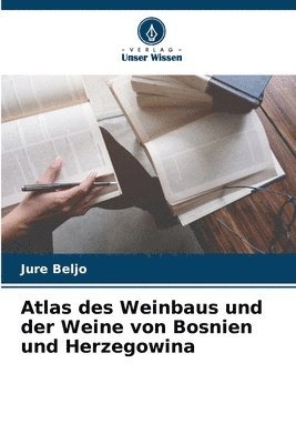 Jure Beljo - Atlas des Weinbaus und der Weine von Bosnien und Herzegowina, Häftad