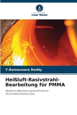 Heiluft-Rasivstrahl-Bearbeitung fr PMMA 1