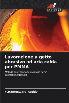 Lavorazione a getto abrasivo ad aria calda per PMMA 1