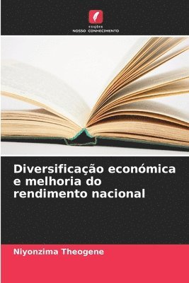 bokomslag Diversificação económica e melhoria do rendimento nacional