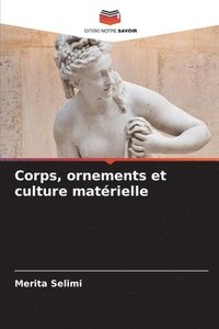 bokomslag Corps, ornements et culture matrielle