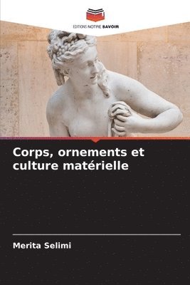 bokomslag Corps, ornements et culture matérielle