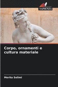 bokomslag Corpo, ornamenti e cultura materiale