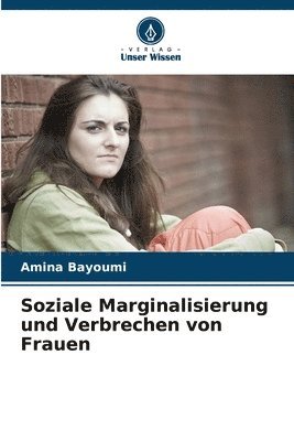 Soziale Marginalisierung und Verbrechen von Frauen 1