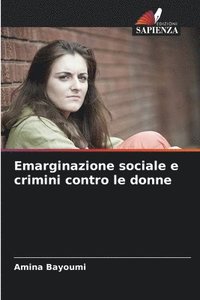 bokomslag Emarginazione sociale e crimini contro le donne