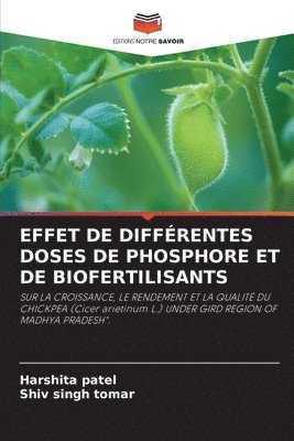 Harshita Patel, Shiv Singh Tomar, Shiv SIngh Tomar - Effet de Différentes Doses de Phosphore Et de Biofertilisants, Häftad