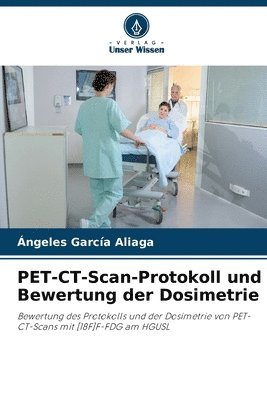 bokomslag PET-CT-Scan-Protokoll und Bewertung der Dosimetrie