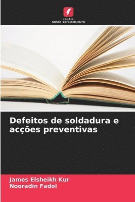 Defeitos de soldadura e acções preventivas