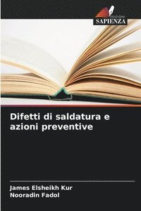 bokomslag Difetti di saldatura e azioni preventive