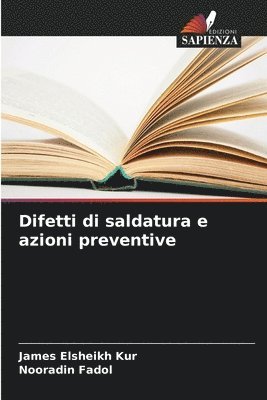 bokomslag Difetti di saldatura e azioni preventive