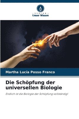 Die Schpfung der universellen Biologie 1