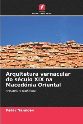 bokomslag Arquitetura vernacular do sculo XIX na Macednia Oriental